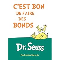 C'est Bon de Faire des Bonds: French Edition of Hop on Pop C'est Bon de Faire des Bonds: French Edition of Hop on Pop Hardcover