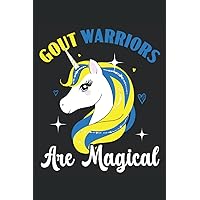 Gout Warriors Are Magical Journal Notebook: Notebook Journal gift for tracking Gout attack and for tracking food intake for people with gout. Journal Notebook 6x9 inches, 120 pages.