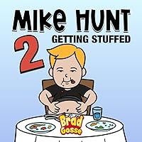 Mike Hunt 2: Getting Stuffed (Rejected Children's Books) Mike Hunt 2: Getting Stuffed (Rejected Children's Books) Paperback