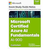 Microsoft Certified Azure AI Fundamentals (AI-900) Complete Study Guide Notes (Online Access Included) Microsoft Certified Azure AI Fundamentals (AI-900) Complete Study Guide Notes (Online Access Included) Kindle