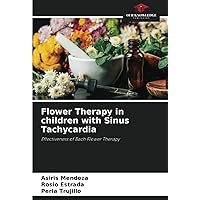 Flower Therapy in children with Sinus Tachycardia: Effectiveness of Bach Flower Therapy