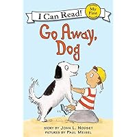 Go Away, Dog (My First I Can Read) Go Away, Dog (My First I Can Read) Paperback Kindle Audible Audiobook Library Binding Audio CD