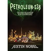 Petroleum-238: Big Oil's Dangerous Secret and the Grassroots Fight to Stop It Petroleum-238: Big Oil's Dangerous Secret and the Grassroots Fight to Stop It Hardcover Kindle