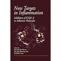 New Targets in Inflammation: Inhibitors of COX-2 or Adhesion Molecules New Targets in Inflammation: Inhibitors of COX-2 or Adhesion Molecules Hardcover Paperback