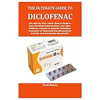 THE ULTIMATE GUIDE TO DICLOFENAC THE ULTIMATE GUIDE TO DICLOFENAC Paperback
