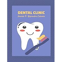 Dental Clinic: Schedule and Reservation Calendar: 52 Weeks of Undated Appointment Planner with 15-Minute Time Increments: Pages to Write Client ... Information and Record Daily Work Timetable