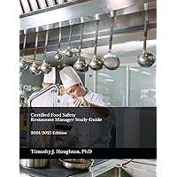 Certified Food Safety Restaurant Manager Study Guide: 2024/2025 Edition (The Easy Way Series!) Certified Food Safety Restaurant Manager Study Guide: 2024/2025 Edition (The Easy Way Series!) Paperback Kindle