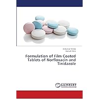 Formulation of Film Coated Tablets of Norfloxacin and Tinidazole
