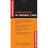 Emergencies in Primary Care Emergencies in Primary Care Paperback