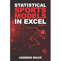 Statistical Sports Models in Excel Volume 2 Statistical Sports Models in Excel Volume 2 Paperback Kindle