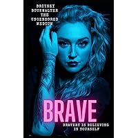 Brave: Bravery Is Just Believing In Yourself...
