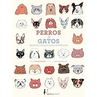 Perros y gatos bajo la lupa de los científicos (Spanish Edition) Perros y gatos bajo la lupa de los científicos (Spanish Edition) Hardcover Kindle