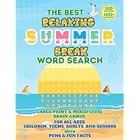 The Best Relaxing Summer Break Word Search: 2800+ Large Print & Mixed-Level Brain Games for All Ages-Children, Teens, Adults, and Seniors with Puns & ... Word Search Puzzle Large Print For All Ages)
