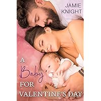 A Baby for Valentine's Day (A Castle Falls Love Story for the Holidays) A Baby for Valentine's Day (A Castle Falls Love Story for the Holidays) Kindle