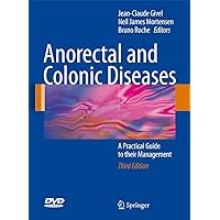 Anorectal and Colonic Diseases: A Practical Guide to their Management Anorectal and Colonic Diseases: A Practical Guide to their Management Hardcover Paperback