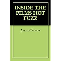 INSIDE THE FILMS HOT FUZZ