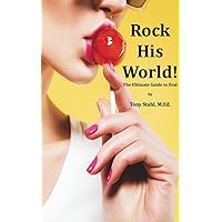 Rock His World: The Ultimate Guide to Oral Sex Rock His World: The Ultimate Guide to Oral Sex Kindle