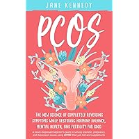Pcos: The New Science of Completely Reversing Symptoms Pcos: The New Science of Completely Reversing Symptoms Paperback