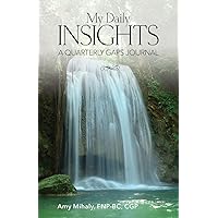 My Daily Insights: A Quarterly GAPS Journal, Summer Quarter My Daily Insights: A Quarterly GAPS Journal, Summer Quarter Paperback