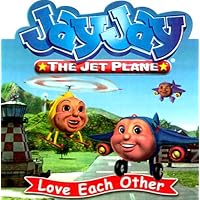 Jay Jay the Jet Plane: Love Each Other