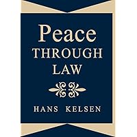 Peace Through Law Peace Through Law Hardcover Paperback