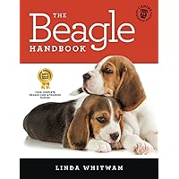 The Beagle Handbook: The Essential Guide For New & Prospective Beagle Owners (Canine Handbooks)