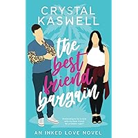 The Best Friend Bargain (Inked Love) The Best Friend Bargain (Inked Love) Paperback Audible Audiobook Kindle