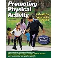 Promoting Physical Activity: A Guide for Community Action Promoting Physical Activity: A Guide for Community Action Paperback