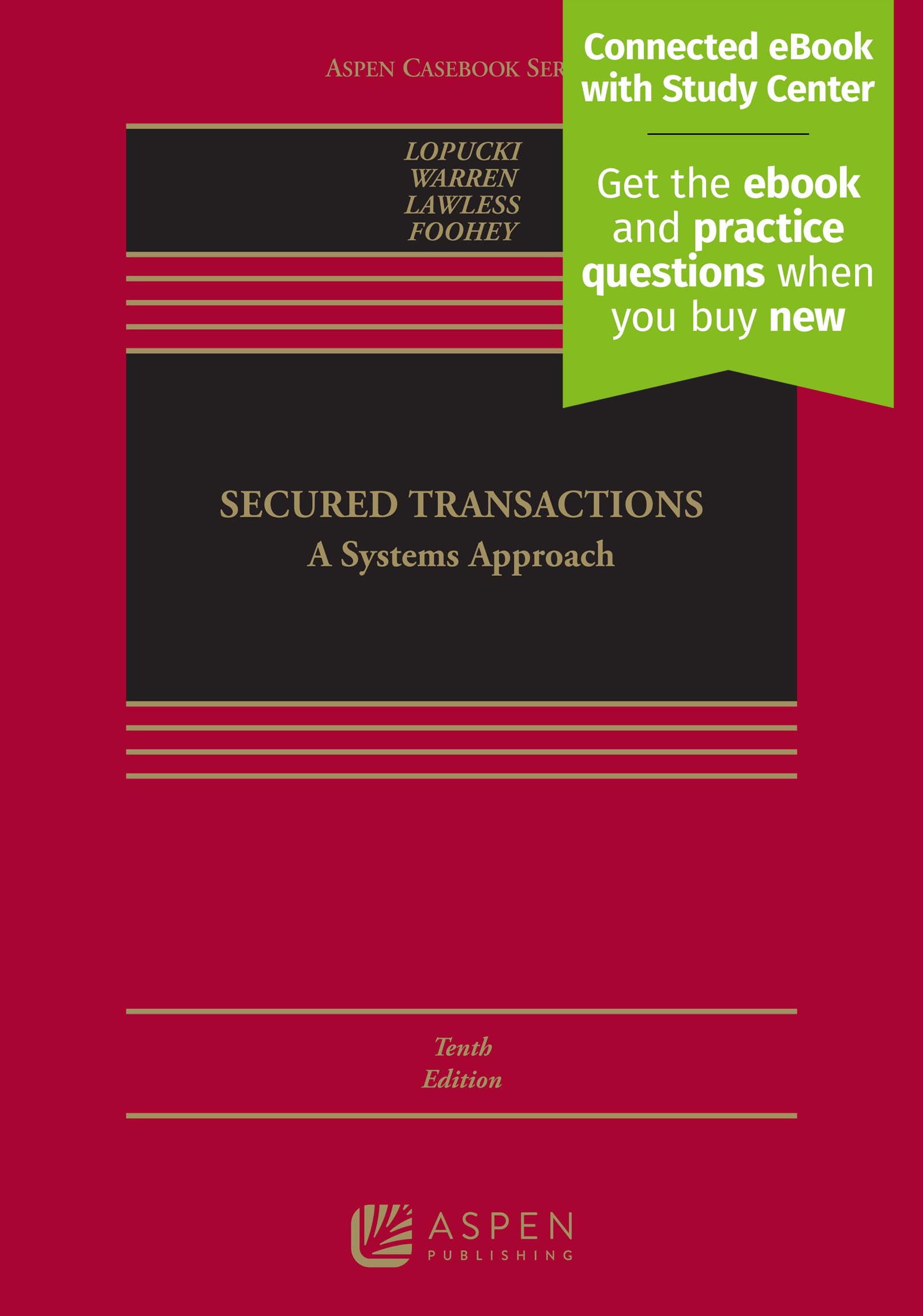Secured Transactions: A Systems Approach [Connected eBook with Study Center] (Aspen Casebook)