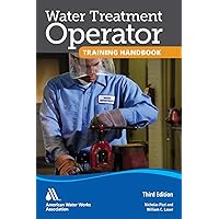 Water Treatment Operator Training Handbook Water Treatment Operator Training Handbook Paperback