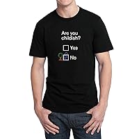 are You Childish Funny Quote Kids Freedom Prank_001233 T-Shirt Birthday for Him 2XL Man Black