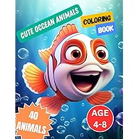 Cute Ocean Animals Coloring Book For Kids Ages 4-8 | 40 different Sea Creatures to fill Color | 8.5 x 11 Inch Large Single Side Paperback Edition