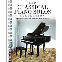 The Classical Piano Solos Collection: 106 Graded Pieces from Baroque to the 20th C. Compiled & Edited by P. Low, S. Schumann, C. Siagian The Classical Piano Solos Collection: 106 Graded Pieces from Baroque to the 20th C. Compiled & Edited by P. Low, S. Schumann, C. Siagian Paperback Kindle