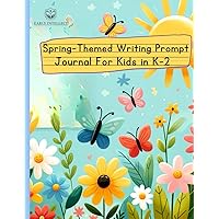 Early Intellect- Spring Themed Writing Prompt Journal for Kids in K-2: Softcover | Seasonal | Primary Lined