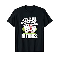 In the barn bitches T-Shirt