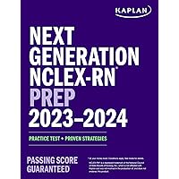 Next Generation NCLEX-RN Prep 2023-2024: Practice Test + Proven Strategies (Kaplan Test Prep) Next Generation NCLEX-RN Prep 2023-2024: Practice Test + Proven Strategies (Kaplan Test Prep) Paperback Kindle
