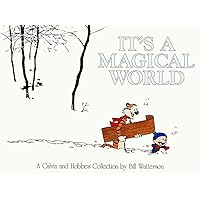 It's A Magical World: A Calvin and Hobbes Collection (Volume 16) It's A Magical World: A Calvin and Hobbes Collection (Volume 16) Paperback Kindle School & Library Binding