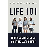 Life 101: Money Management and Adulting Made Simple
