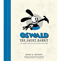 Oswald the Lucky Rabbit: The Search for the Lost Disney Cartoons (Disney Editions Deluxe) Oswald the Lucky Rabbit: The Search for the Lost Disney Cartoons (Disney Editions Deluxe) Hardcover