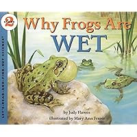 Why Frogs Are Wet (Let's-Read-and-Find-Out Science 2) Why Frogs Are Wet (Let's-Read-and-Find-Out Science 2) Paperback Kindle Hardcover