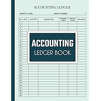 Accounting Ledger Book: Simple Accounting Ledger for Bookkeeping | Income and Expense Log Book For Small Business, Personal Finance