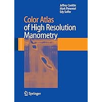 Color Atlas of High Resolution Manometry Color Atlas of High Resolution Manometry Kindle Hardcover Paperback