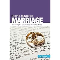 Gospel Centered Marriage (Gospel-centred)