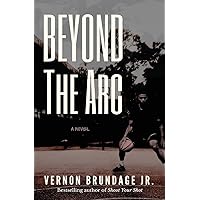 Beyond the Arc: A Novel