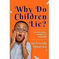 Why Do Children Lie? Why Do Children Lie? Paperback Kindle