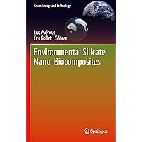 Environmental Silicate Nano-Biocomposites (Green Energy and Technology) Environmental Silicate Nano-Biocomposites (Green Energy and Technology) Hardcover Kindle Paperback