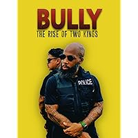 BULLY: The Rise of Two Kings