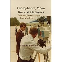 Microphones, Moon Rocks, & Memories Microphones, Moon Rocks, & Memories Paperback