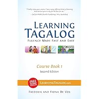 Learning Tagalog - Fluency Made Fast and Easy - Course Book 1 (Part of 7-Book Set) B&W + Free Audio Download Learning Tagalog - Fluency Made Fast and Easy - Course Book 1 (Part of 7-Book Set) B&W + Free Audio Download Paperback