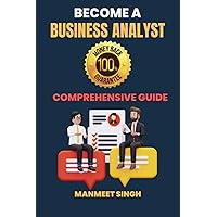 Become a Business Analyst: Real Life CASE STUDIES with solutions to help you LEARN FAST and CRACK INTERVIEWS! (Business Analyst Job Success) Become a Business Analyst: Real Life CASE STUDIES with solutions to help you LEARN FAST and CRACK INTERVIEWS! (Business Analyst Job Success) Paperback Kindle